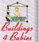 Buildings 4 Babies